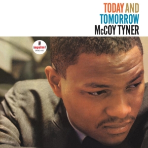 Mccoy Tyner - Today And Tomorrow i gruppen ÖVRIGT / Övrigt / aub hos Bengans Skivbutik AB (5515776)