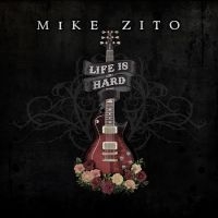 Zito Mike - Life Is Hard i gruppen VI TIPSAR / Fredagsreleaser / Fredag Den 23:e Februari 2024 hos Bengans Skivbutik AB (5515938)