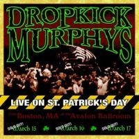 Dropkick Murphys - Live On St. Patrick's Day i gruppen Minishops / Dropkick Murphys hos Bengans Skivbutik AB (551599)