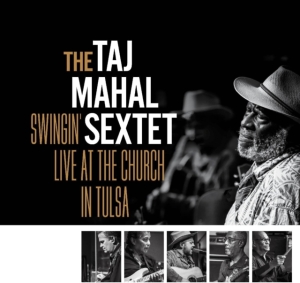 Taj Mahal Sextet The - Swingin? Live At The Church In Tuls i gruppen Minishops / Taj Mahal hos Bengans Skivbutik AB (5516109)