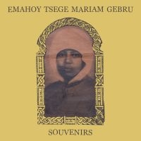 Emahoy Tsege Mariam Gebru - Souvenirs i gruppen VI TIPSAR / Fredagsreleaser / Fredag Den 23:e Februari 2024 hos Bengans Skivbutik AB (5516112)