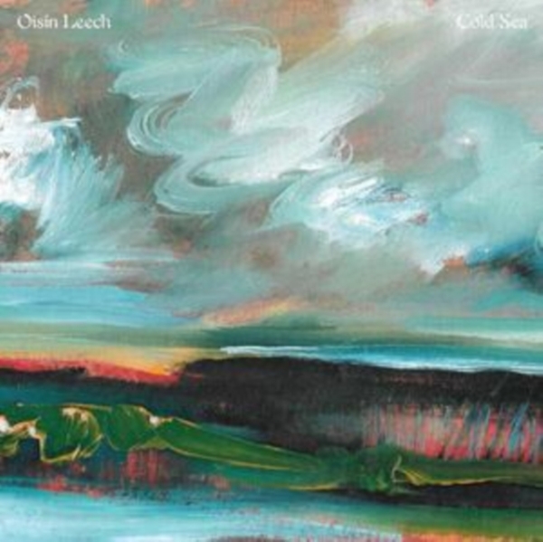 Leech Oisin - Cold Sea (Sea Glass Green Vinyl) i gruppen VINYL / Svensk Folkmusik hos Bengans Skivbutik AB (5516113)