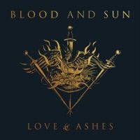Blood And Sun - Love & Ashes i gruppen CD / Country hos Bengans Skivbutik AB (5516133)