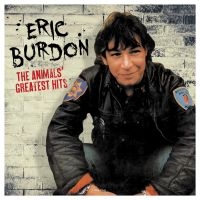 Burdon Eric - Animals' Greatest Hits The (Vinyl L i gruppen VI TIPSAR / Fredagsreleaser / Fredag den 2:e Februari 2024 hos Bengans Skivbutik AB (5516252)