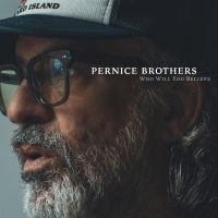 Pernice Brothers - Who Will You Believe i gruppen VI TIPSAR / Fredagsreleaser / Fredag den 5:e April 2024 hos Bengans Skivbutik AB (5516309)