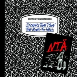 N.T.Ä. - Stories That Pave The Road To Hell i gruppen ÖVRIGT / Övrigt / aub hos Bengans Skivbutik AB (5516365)