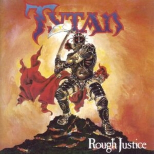 Tytan - Rough Justice (Vinyl Lp) i gruppen ÖVRIGT / Kommande produkter - 10 procent hos Bengans Skivbutik AB (5516371)