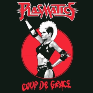 Plasmatics - Coup De Grace (White Vinyl Lp) i gruppen VI TIPSAR / Fredagsreleaser / Fredag Den 23:e Februari 2024 hos Bengans Skivbutik AB (5516377)