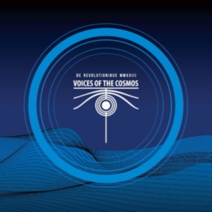 Voices Of The Cosmos - De Revolutionibus Mmxxiii i gruppen ÖVRIGT / Övrigt / aub hos Bengans Skivbutik AB (5516403)