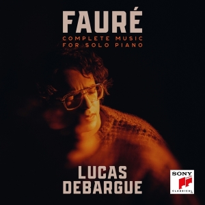 Debargue Lucas - Fauré: Complete Music For Solo Piano i gruppen ÖVRIGT / Övrigt / aub hos Bengans Skivbutik AB (5516437)