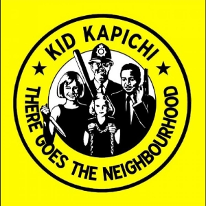 Kid Kapichi - There Goes The Neighbourhood i gruppen VINYL / Pop-Rock hos Bengans Skivbutik AB (5516528)