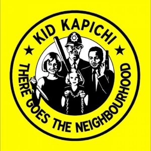 Kid Kapichi - There Goes The Neighbourhood i gruppen ÖVRIGT / Kommande produkter - 10 procent hos Bengans Skivbutik AB (5516530)