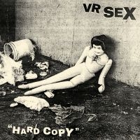 Vr Sex - Hard Copy i gruppen VI TIPSAR / Fredagsreleaser / Fredag Den 22:a Mars 2024 hos Bengans Skivbutik AB (5516586)