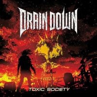 Drain Down - Toxic Society i gruppen VI TIPSAR / Fredagsreleaser / Fredag Den 1:a Mars 2024 hos Bengans Skivbutik AB (5516735)