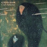 Shaw Adrian - A Dark Reflection i gruppen VI TIPSAR / Fredagsreleaser / Fredag Den 22:a Mars 2024 hos Bengans Skivbutik AB (5516760)