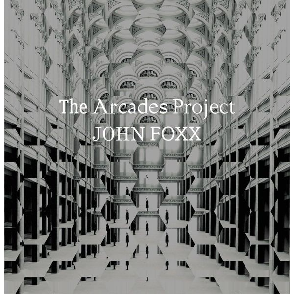 John Foxx - The Arcades Project i gruppen VINYL / Pop-Rock hos Bengans Skivbutik AB (5516768)