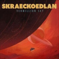 Skraeckoedlan - The Vermillion Sky in the group OUR PICKS / Friday Releases / Friday the 29th of Mars 2024 at Bengans Skivbutik AB (5516786)