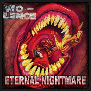 Vio-Lence - Eternal Nightmare Standard Patch i gruppen MERCHANDISE / Tygmärke / Hårdrock hos Bengans Skivbutik AB (5516840)