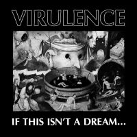 Virulence - If This Isn't A Dream (Vinyl Lp) i gruppen VI TIPSAR / Fredagsreleaser / Fredag Den 16:e Februari 2024 hos Bengans Skivbutik AB (5517044)