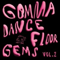 Various Artists - Gomma Dancefloor Gems Vol. 2 i gruppen VI TIPSAR / Fredagsreleaser / Fredag Den 22:a Mars 2024 hos Bengans Skivbutik AB (5517068)