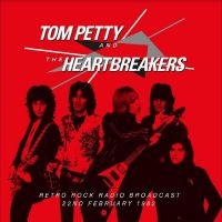 Petty Tom & The Heartbreakers - Retro Rock Radio Broadcast, 22 Nd F i gruppen VI TIPSAR / Fredagsreleaser / Fredag Den 15:e Mars 2024 hos Bengans Skivbutik AB (5517094)