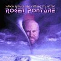 Pontare Roger - When Spirit Are Calling My Name i gruppen CD / Dansband-Schlager hos Bengans Skivbutik AB (5517112)