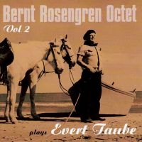 Rosengren Bernt Octet - Plays Evert Taube Vol. 2 i gruppen CD / Jazz hos Bengans Skivbutik AB (5517122)