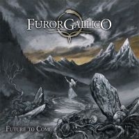 Furor Gallico - Future To Come (Vinyl Lp) i gruppen VI TIPSAR / Fredagsreleaser / Fredag Den 22:a Mars 2024 hos Bengans Skivbutik AB (5517124)