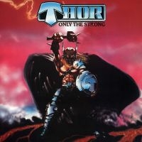 Thor - Only The Strong i gruppen VI TIPSAR / Fredagsreleaser / Fredag Den 1:a Mars 2024 hos Bengans Skivbutik AB (5517231)