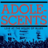 Adolescents - Live At The House Of Blues i gruppen VI TIPSAR / Fredagsreleaser / Fredag Den 1:a Mars 2024 hos Bengans Skivbutik AB (5517282)
