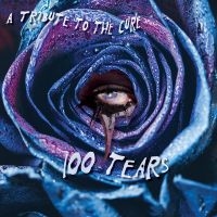 Various Artists - 100 Tears - A Tribute To The Cure i gruppen VI TIPSAR / Fredagsreleaser / Fredag Den 1:a Mars 2024 hos Bengans Skivbutik AB (5517294)