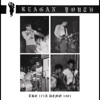 Reagan Youth - The 171A Demo 1981 i gruppen VI TIPSAR / Fredagsreleaser / Fredag Den 1:a Mars 2024 hos Bengans Skivbutik AB (5517324)