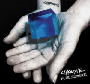 Chrome - Blue Exposure in the group OUR PICKS / Friday Releases / Friday the 1st of Mars 2024 at Bengans Skivbutik AB (5517383)