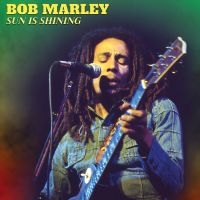 Bob Marley - Sun Is Shining i gruppen VI TIPSAR / Fredagsreleaser / Fredag Den 1:a Mars 2024 hos Bengans Skivbutik AB (5517417)