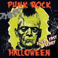 Various Artists - Punk Rock Halloween - Loud, Fast & i gruppen VI TIPSAR / Fredagsreleaser / Fredag Den 1:a Mars 2024 hos Bengans Skivbutik AB (5517423)