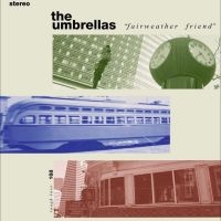Umbrellas The - Fairweather Friend i gruppen VINYL / Pop-Rock hos Bengans Skivbutik AB (5517464)