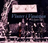 Le Jazz Cool - Vinter I Vasastan i gruppen CD / Jazz hos Bengans Skivbutik AB (5517479)