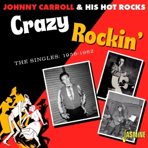 Johnny Carroll & His Hot Rocks - Crazy Rockin i gruppen VI TIPSAR / Fredagsreleaser / Fredag Den 9:e Februari 2024 hos Bengans Skivbutik AB (5517528)
