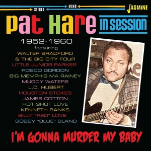 Pat Hare - I'm Gonna Murder My Baby i gruppen VI TIPSAR / Fredagsreleaser / Fredag Den 9:e Februari 2024 hos Bengans Skivbutik AB (5517535)
