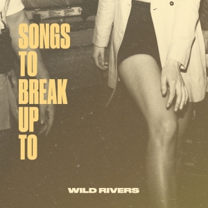 Wild Rivers - Songs To Break Up To -Transpar- i gruppen VINYL / World Music hos Bengans Skivbutik AB (5517654)