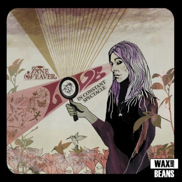 Weaver Jane - Love In Constant Spectacle (Indie E i gruppen VINYL / Toppsäljare hos Bengans Skivbutik AB (5517740)