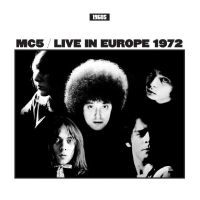 Mc5 - Live In Europe 1972 i gruppen VI TIPSAR / Fredagsreleaser / Fredag Den 23:e Februari 2024 hos Bengans Skivbutik AB (5517804)