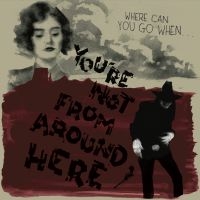 Various Artists - You're Not From Around Here i gruppen VI TIPSAR / Fredagsreleaser / Fredag den 8:e Mars 2024 hos Bengans Skivbutik AB (5517906)