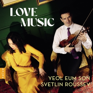 Yeol Eum Son Svetlin Roussev - Love Music i gruppen CD / Klassiskt hos Bengans Skivbutik AB (5517970)