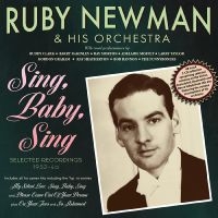 Newman Ruby & His Orchestra - Sing, Baby, Sing - Selected Recordi i gruppen VI TIPSAR / Fredagsreleaser / Fredag Den 1:a Mars 2024 hos Bengans Skivbutik AB (5518042)