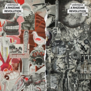 Yobrepus - A Rhizome Revolution Part 1 i gruppen ÖVRIGT / Kommande produkter - 10 procent hos Bengans Skivbutik AB (5518132)