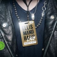 Ellis Mano Band - Live: Access All Areas i gruppen VI TIPSAR / Fredagsreleaser / Fredag Den 15:e Mars 2024 hos Bengans Skivbutik AB (5518329)
