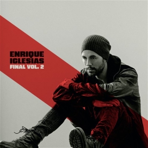 Iglesias Enrique - Final (Vol.2) i gruppen VI TIPSAR / Fredagsreleaser / Fredag Den 29:e Mars 2024 hos Bengans Skivbutik AB (5518380)