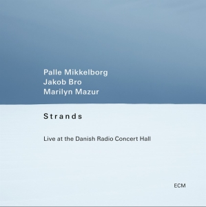 Palle Mikkelborg Jakob Bro Marily - Strands - Live At The Danish Radio i gruppen VI TIPSAR / Fredagsreleaser / Fredag Den 29:e Mars 2024 hos Bengans Skivbutik AB (5518387)