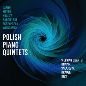Silesian Quartet Eugeniusz Knapik - Polish Piano Quintets i gruppen VI TIPSAR / Fredagsreleaser / Fredag Den 22:a Mars 2024 hos Bengans Skivbutik AB (5518460)